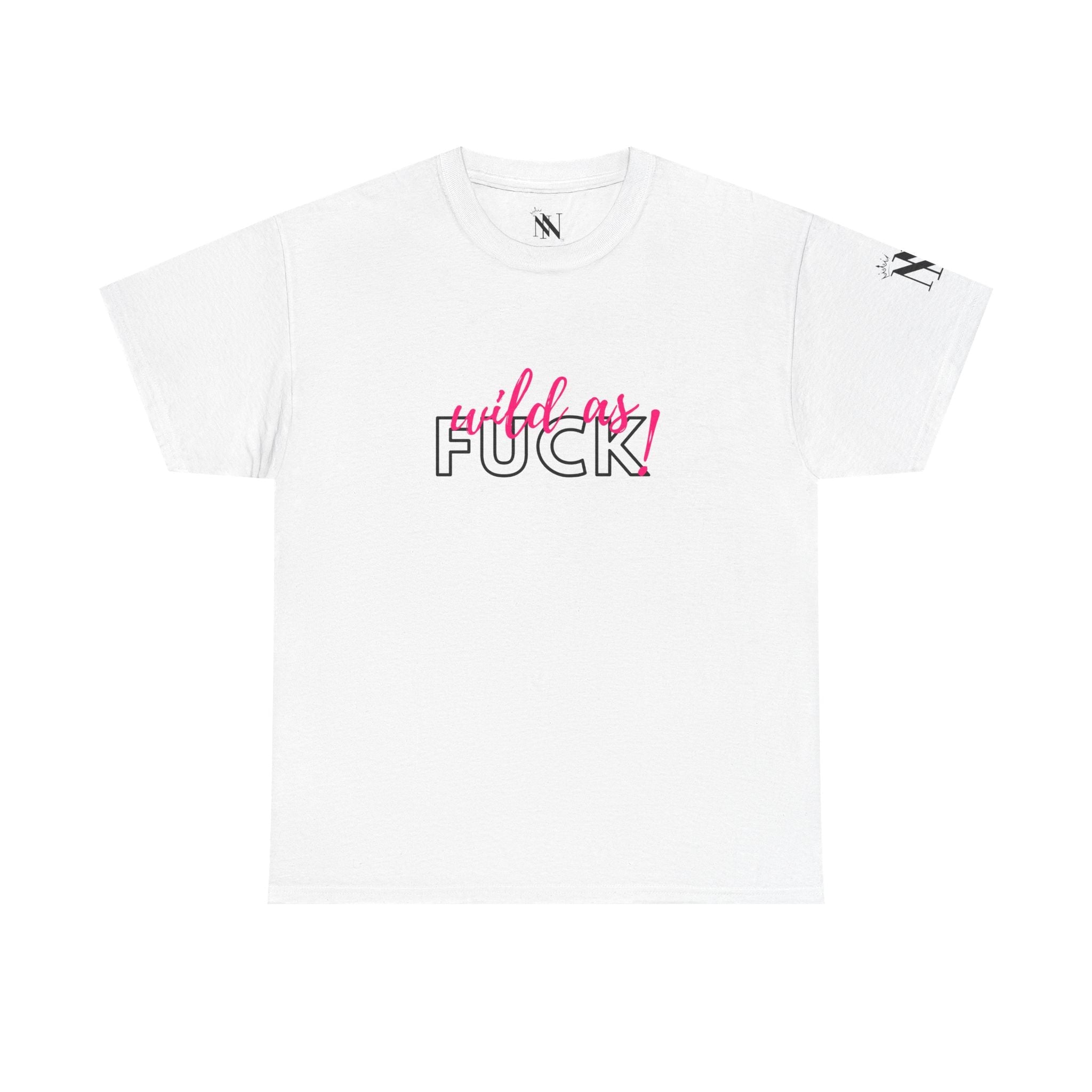 Wild As Fuck! | Mix & Match Cotton Unisex Fun-Flirty Lovers’ T-Shirts