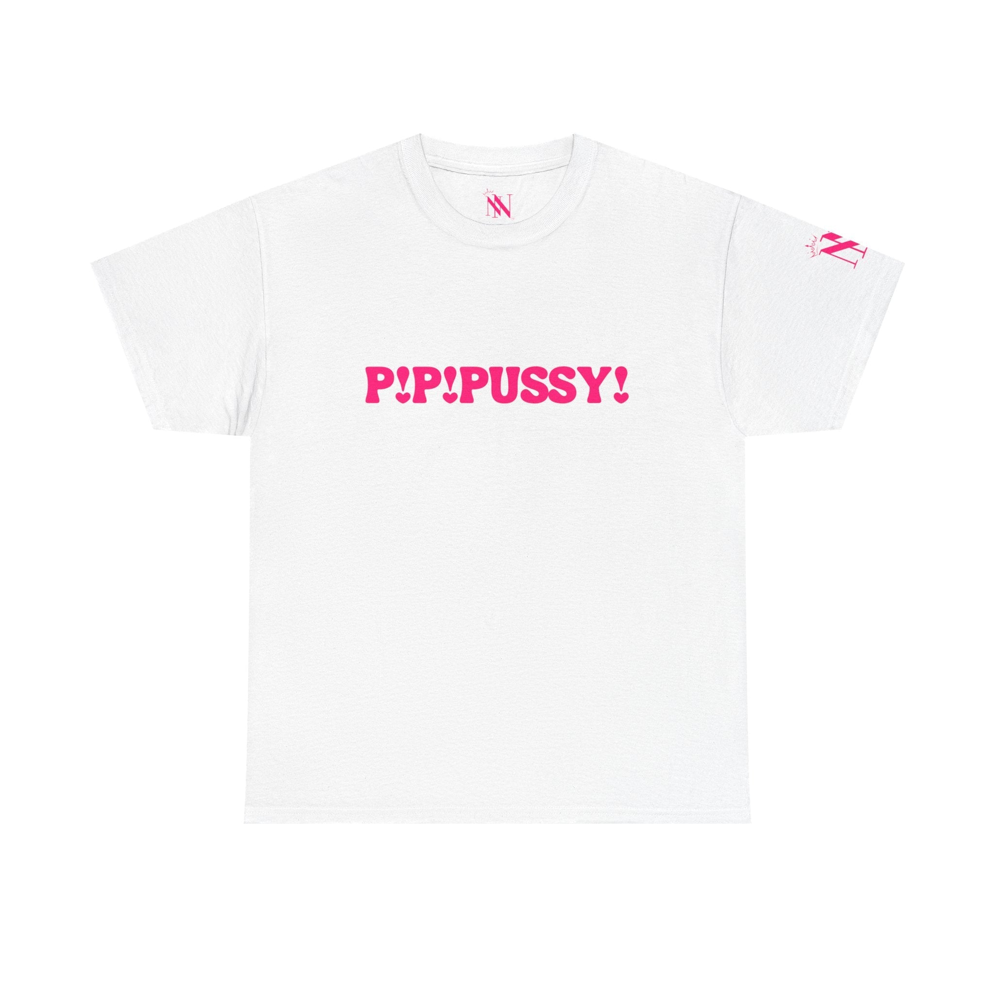 P! P! Pussy! T-Shirt