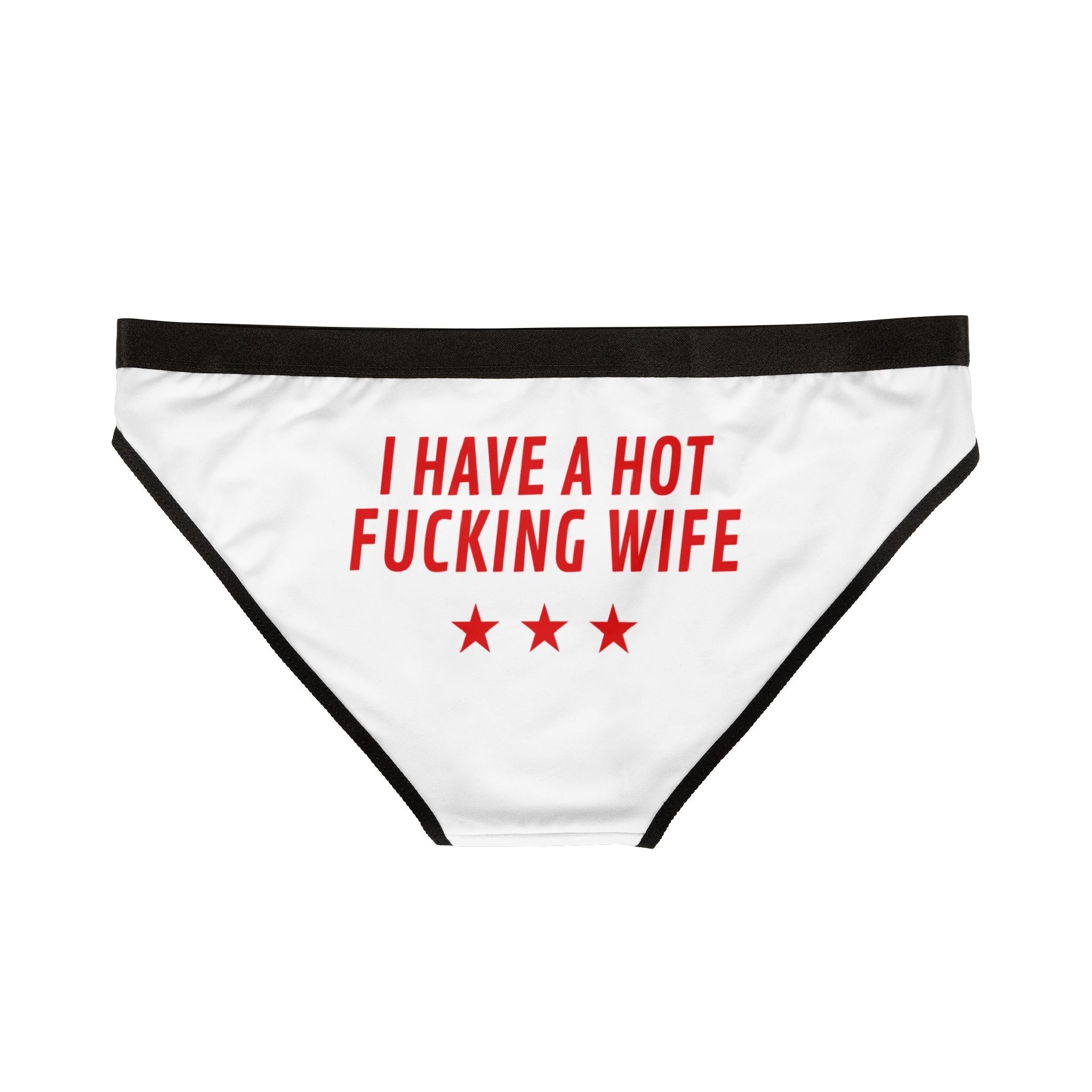 I Have a Hot Fucking Wife | Mix & Match Women’s Fun-Flirty Lovers’ Panties
