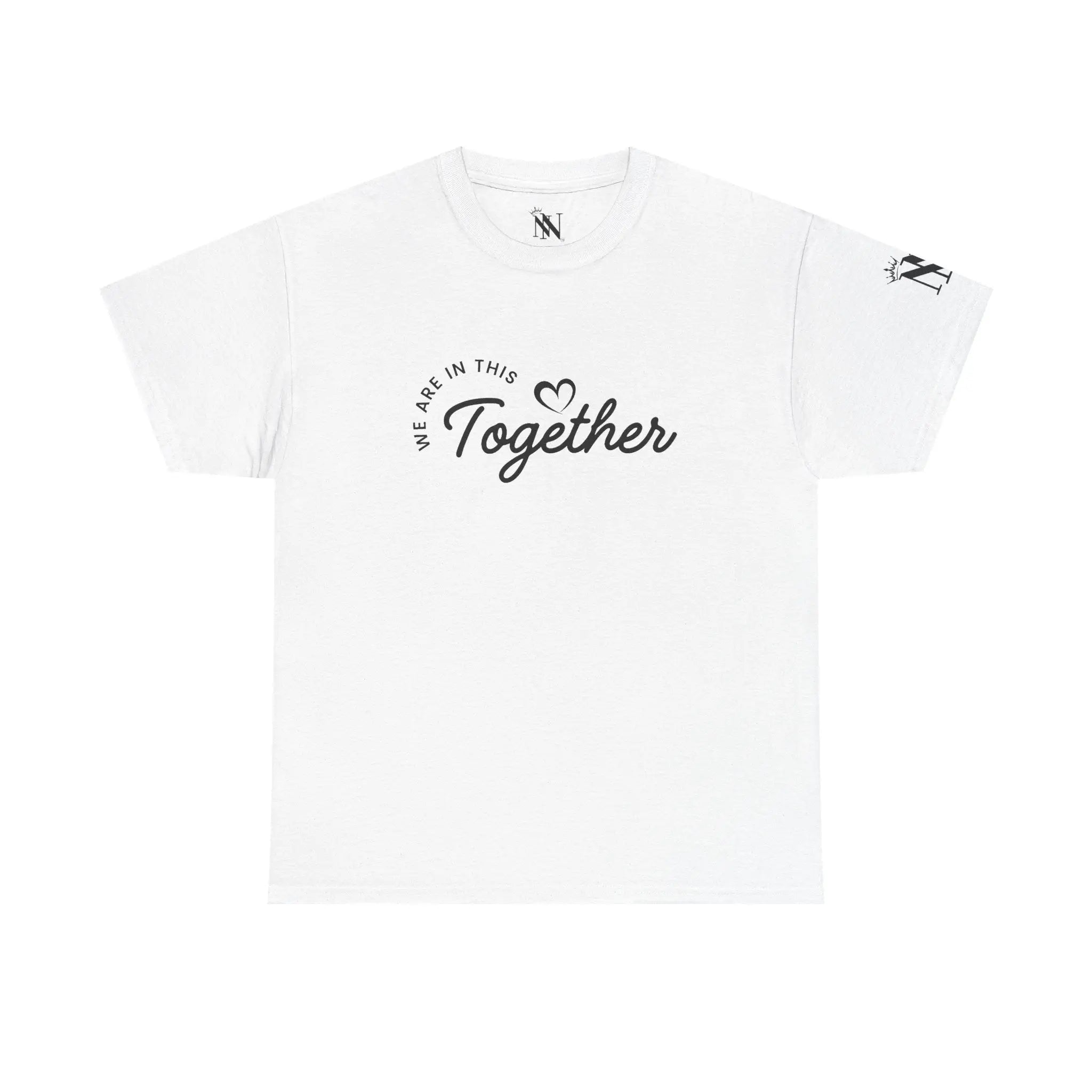 We Are in This Together Love T-Shirt
