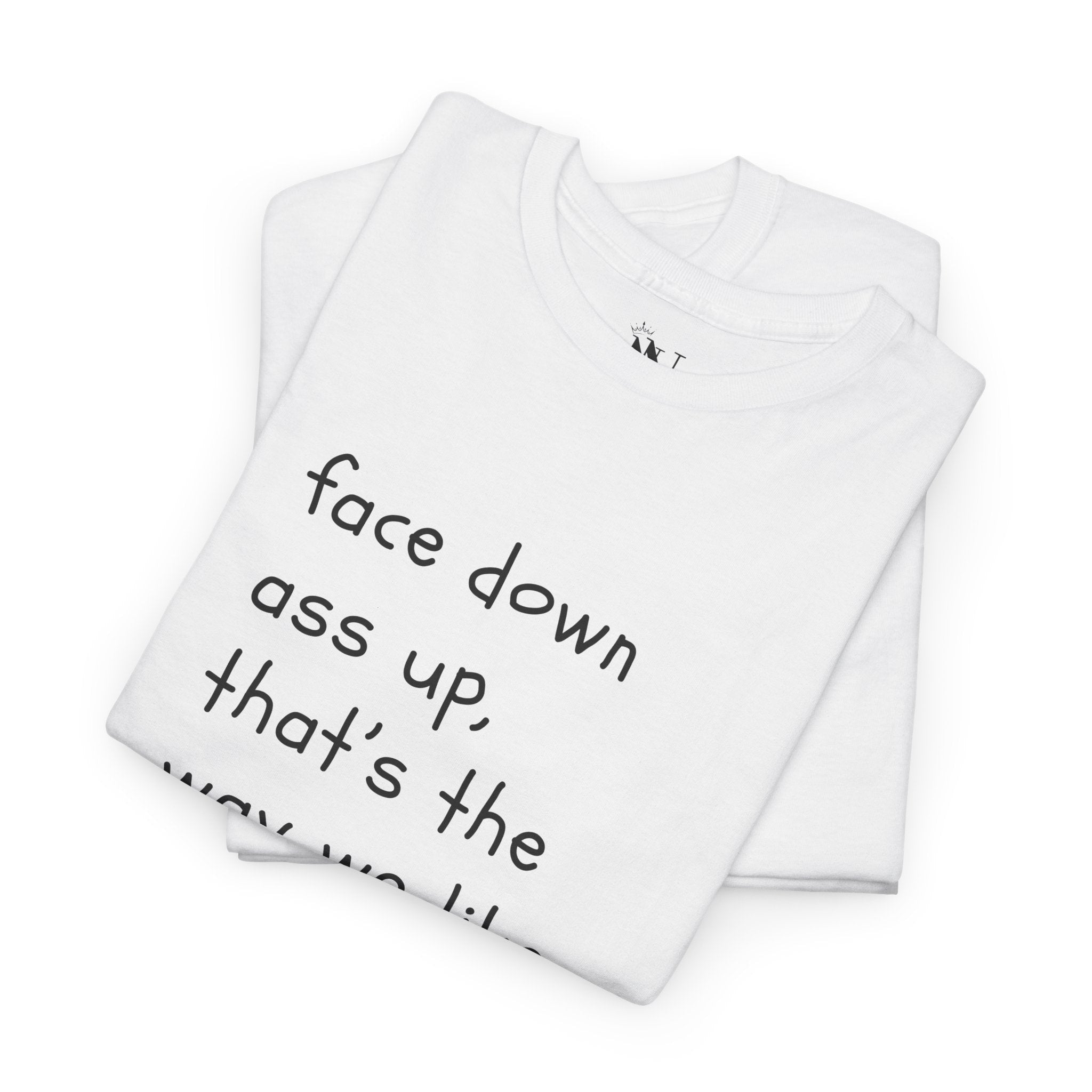 Ass Up | Mix & Match 100% Cotton Unisex Fun-Flirty Lovers’ Tees