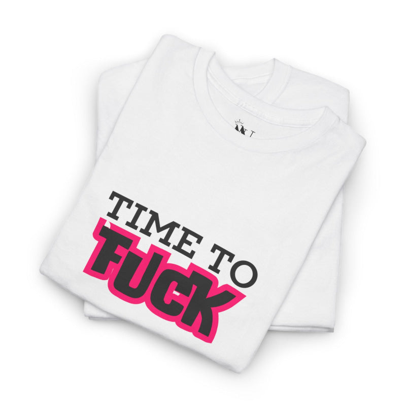 Time to Fuck | Mix & Match Cotton Unisex Fun-Flirty Lovers’ T-Shirts