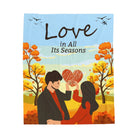 Love in All Its Seasons | Mix & Match Velveteen Fun-Flirty Lovers’ Blankets