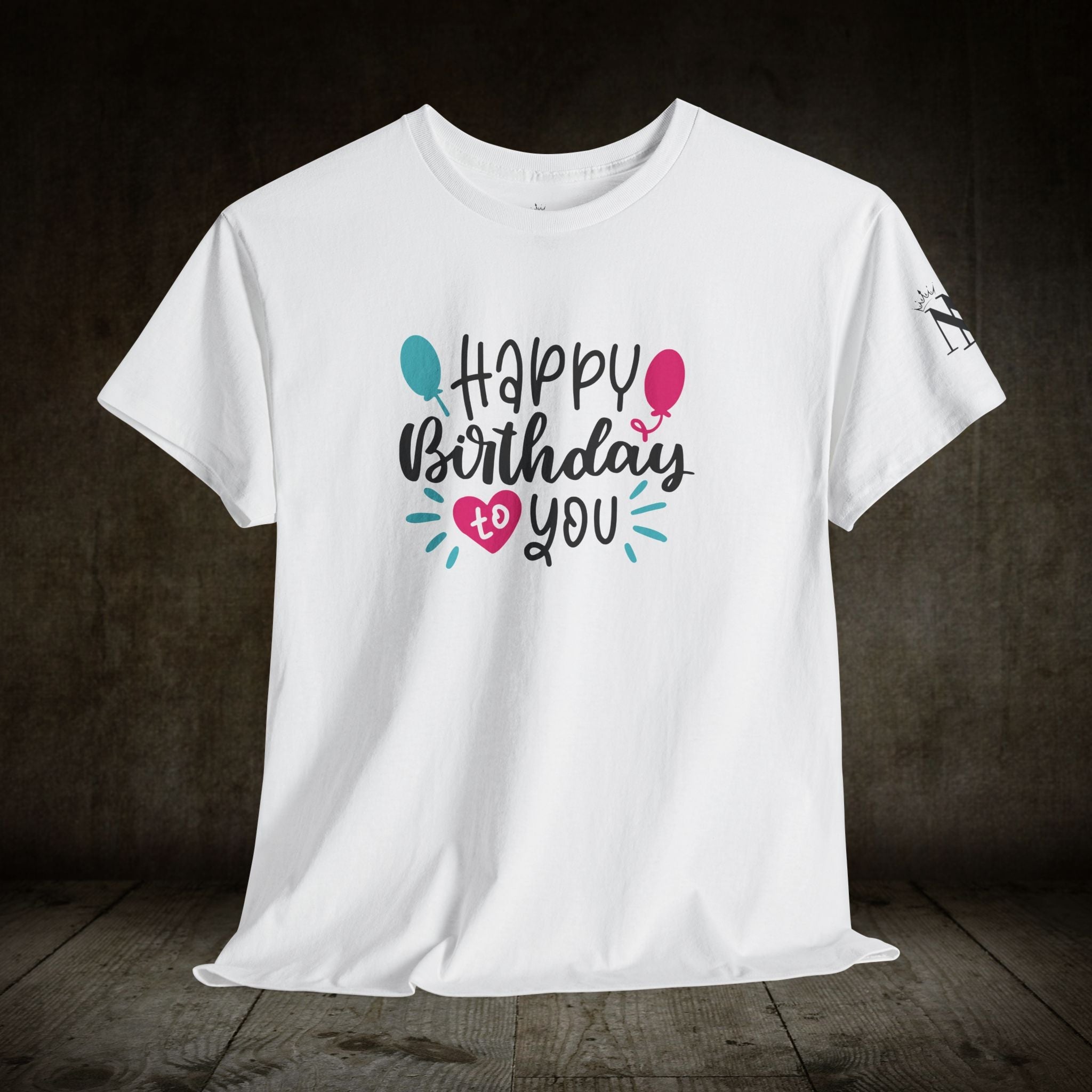 Happy Birthday to You | Mix & Match Cotton Unisex Fun-Flirty Lovers’ T-Shirts