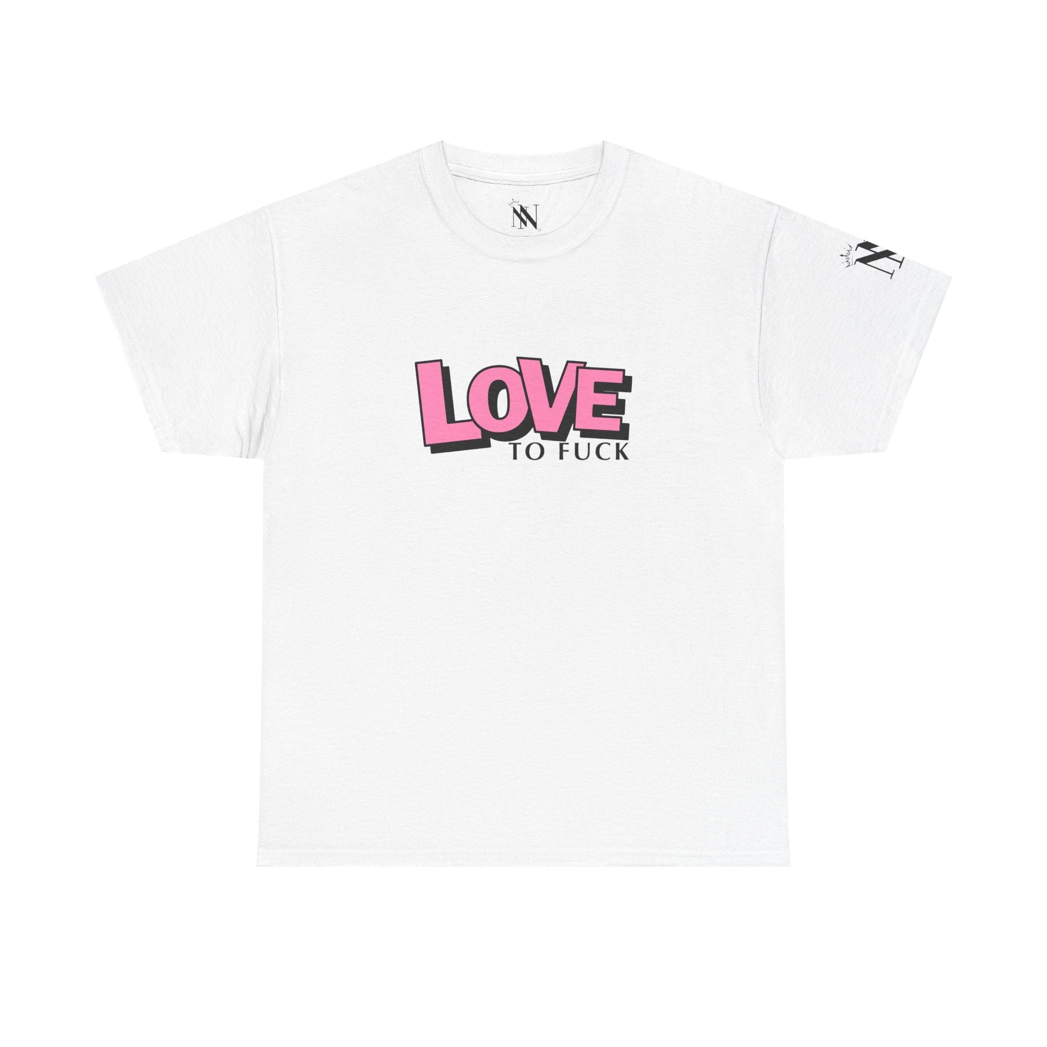 Love To Fuck | Mix & Match 100% Cotton Unisex Fun-Flirty Lovers’ Tees