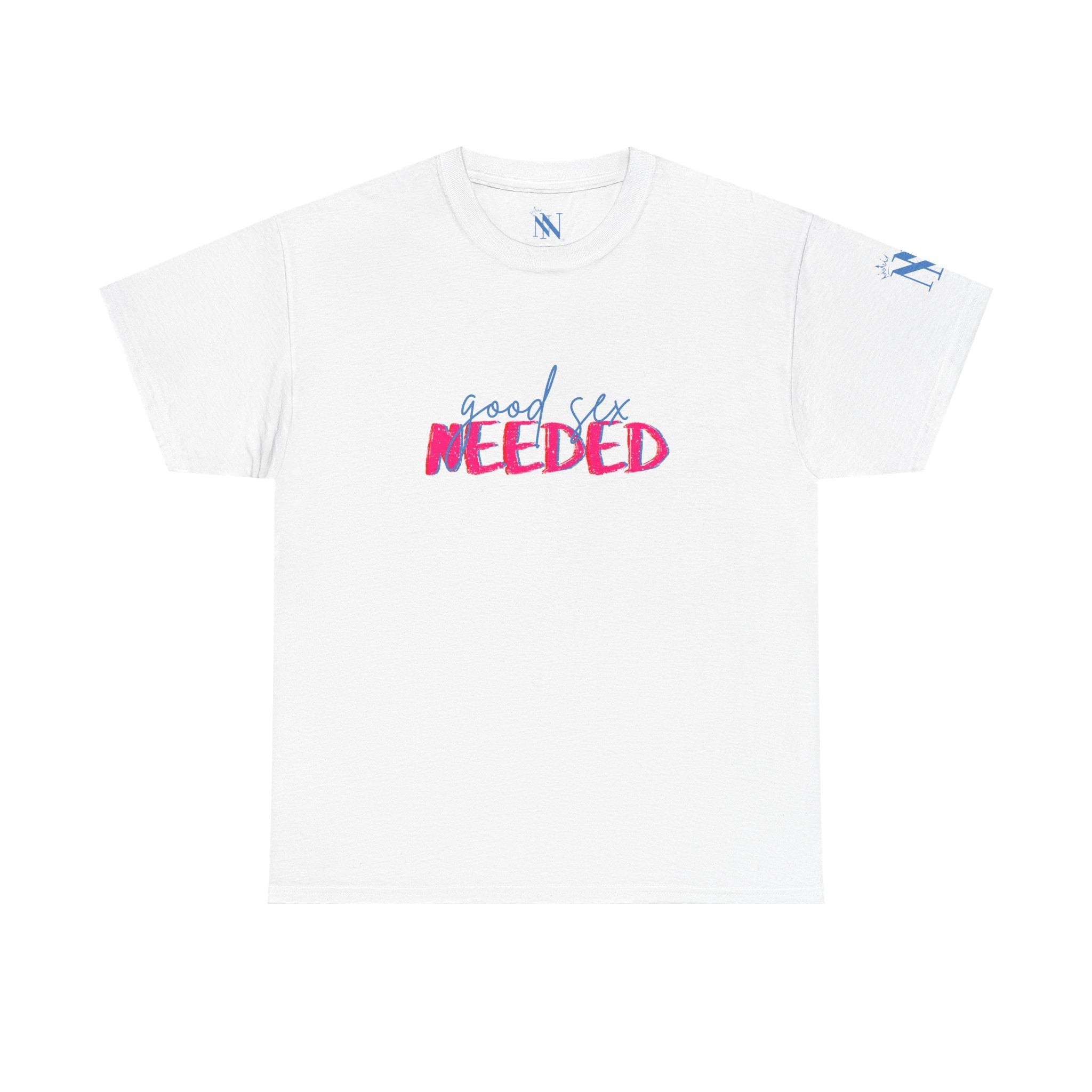 Good Sex Needed | Mix & Match 100% Cotton Unisex Fun-Flirty Lovers’ Tees