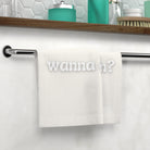 Wanna Cum? | Mix & Match Lils’ Fun-Flirty Lovers’ Towels