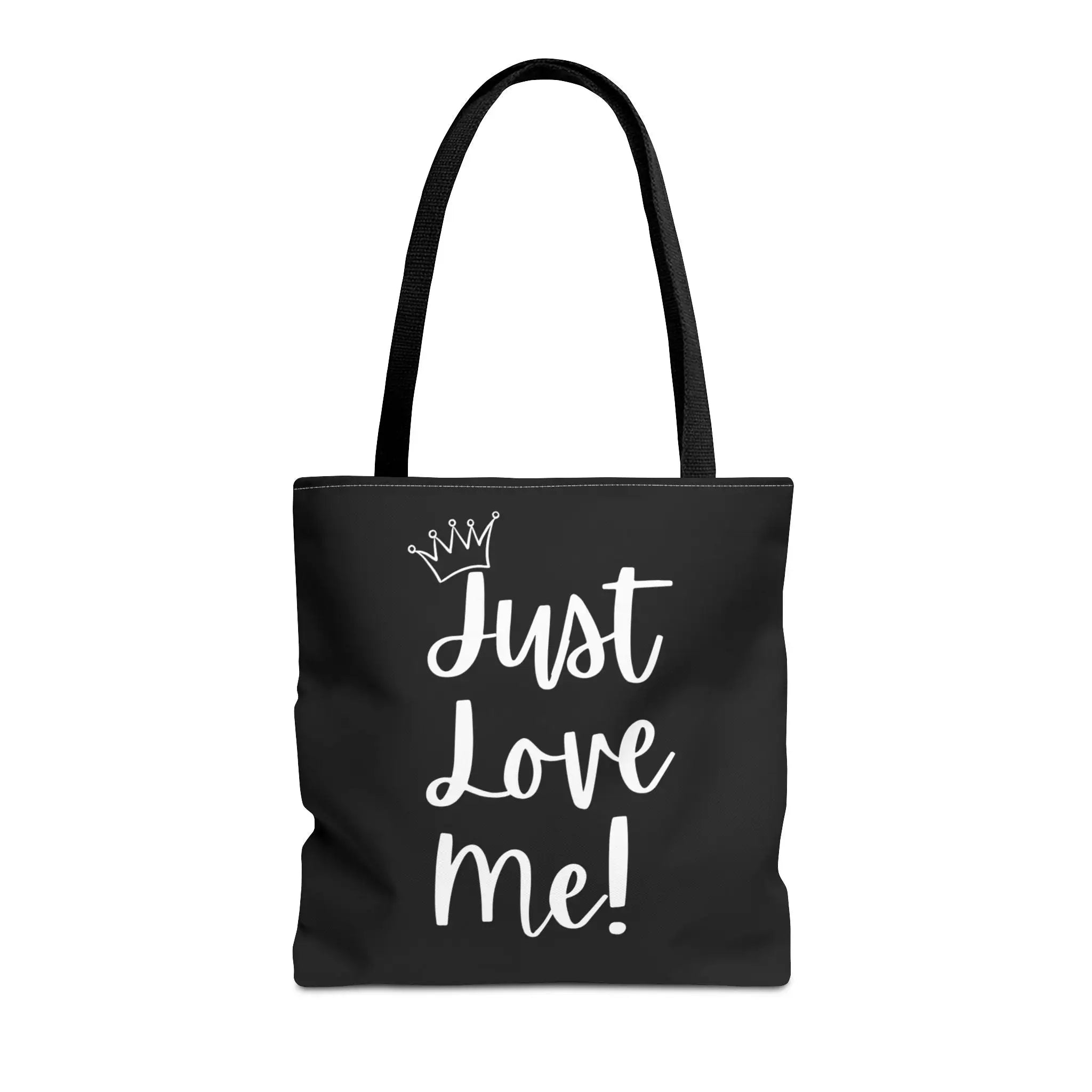 Crowned Just Love Me! Tote Bag