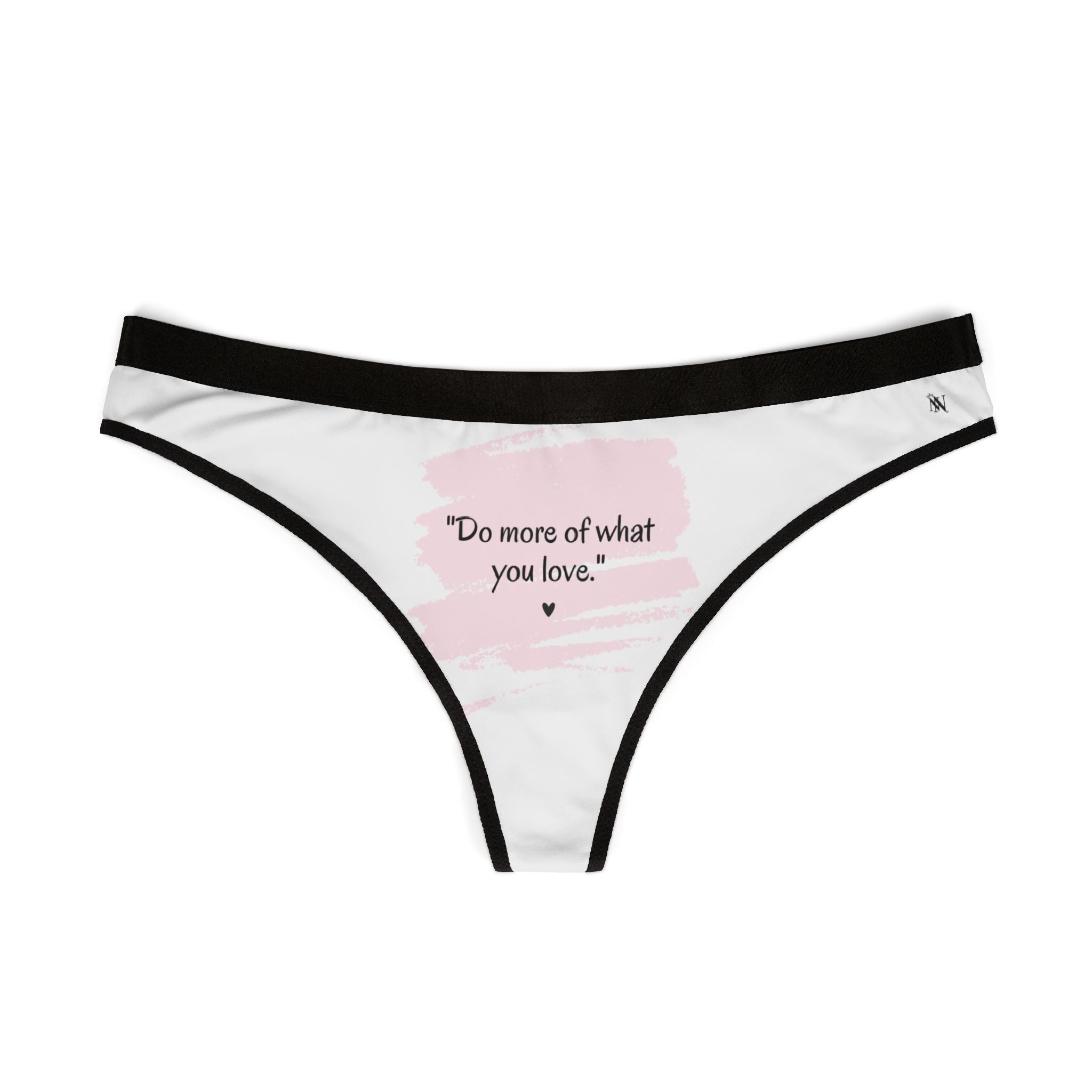 Do More of What You Love | Mix & Match Women’s Fun-Flirty Lovers’ Thongs