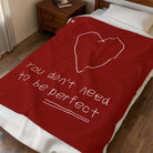 You Don’t Need to be Perfect | Mix & Match Soft Fun-Flirty Lovers’ Blankets