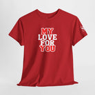 My Love for You Heart Pattern | Mix & Match Cotton Unisex Fun-Flirty Lovers’ T-Shirts