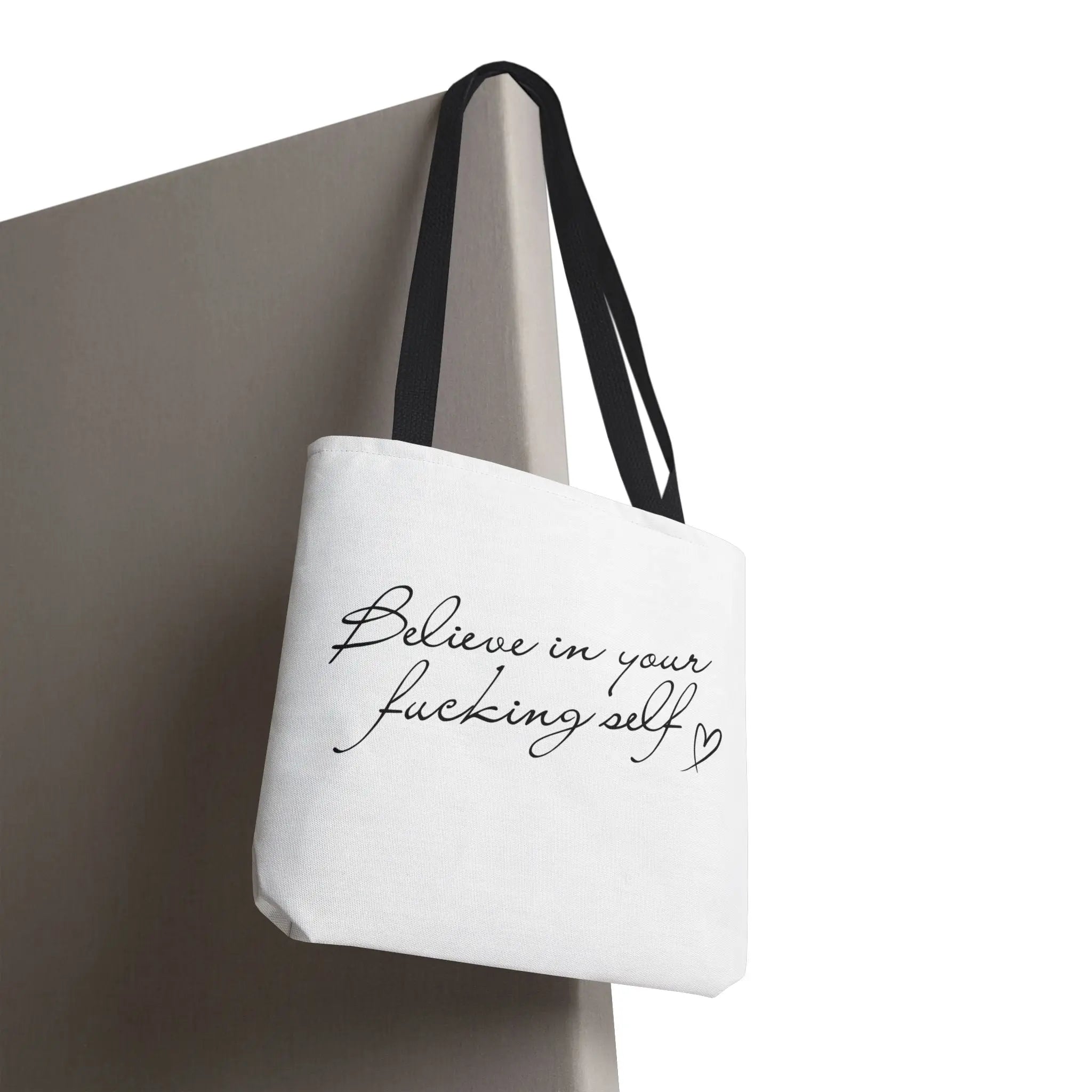 Believe in Your Fucking Self | Mix & Match Fun-Flirty Lovers’ Totes