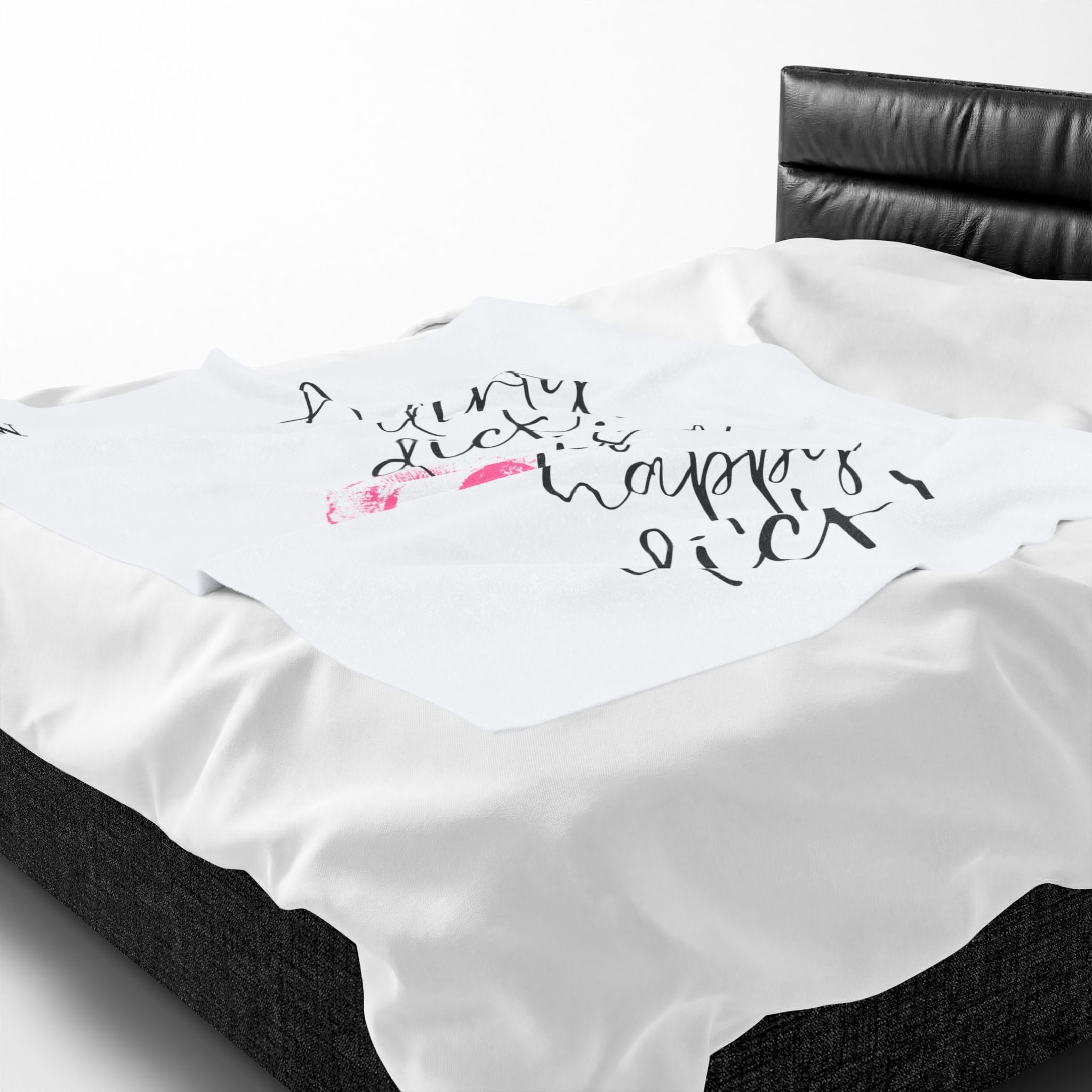 A Dirty Dick is a Happy Dick! Romantic Gifts Love Blanket