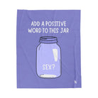 Positive Word Jar Sex? | Mix & Match Soft Fun-Flirty Lovers’ Blankets