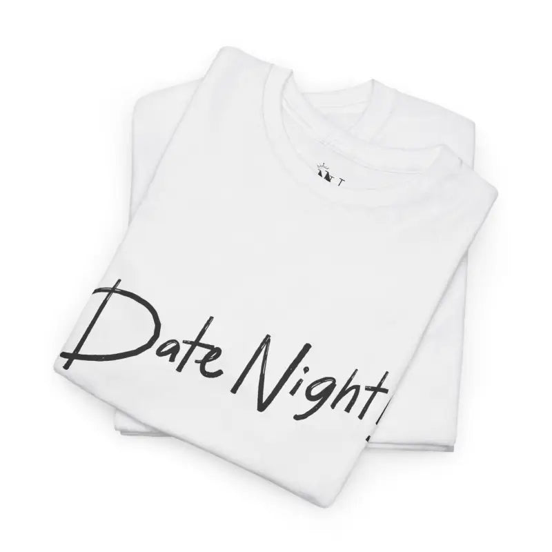 Date Night! | Mix & Match 100% Cotton Unisex Fun-Flirty Lovers’ Tees