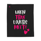 When True Lovers Meet | Nectar Napkins Fun-Flirty Lovers’ Blankets