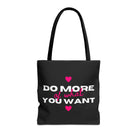 Do More of What You Want Hearts Tote Bag