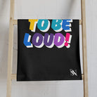 Proud to be Loud! Rainbow | Mix & Match Classic Fun-Flirty Lovers’ Towels
