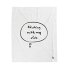 Thinking With My Dick | Mix & Match Fun-Flirty Lovers’ Blankets