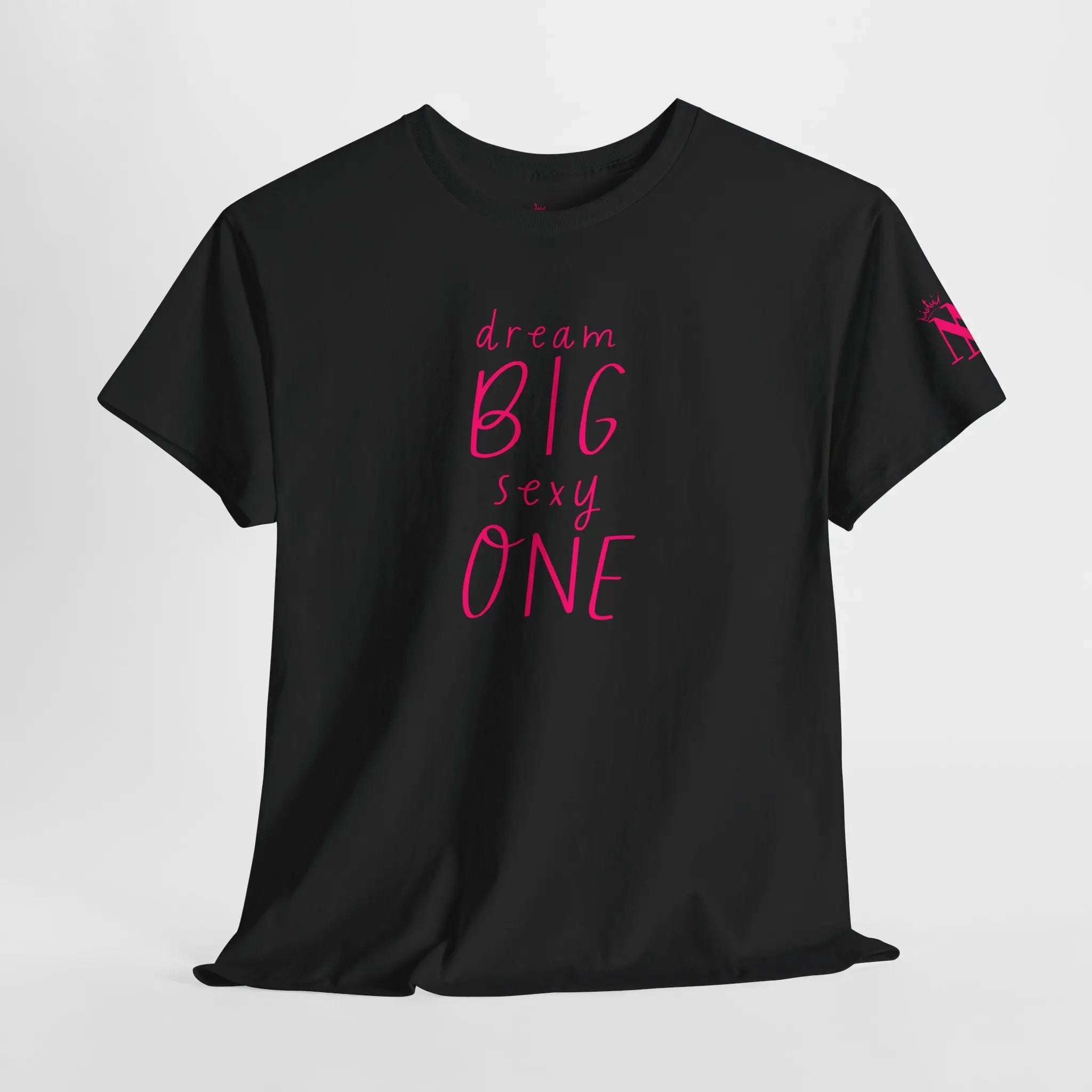 Dream BIG Sexy ONE | Nectar Napkins Fun-Flirty Lovers’ T-Shirts