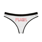 Fuck Yourself | Mix & Match Women’s Fun-Flirty Lovers’ Thongs