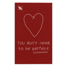You Don’t Need to be Perfect Sex Towel