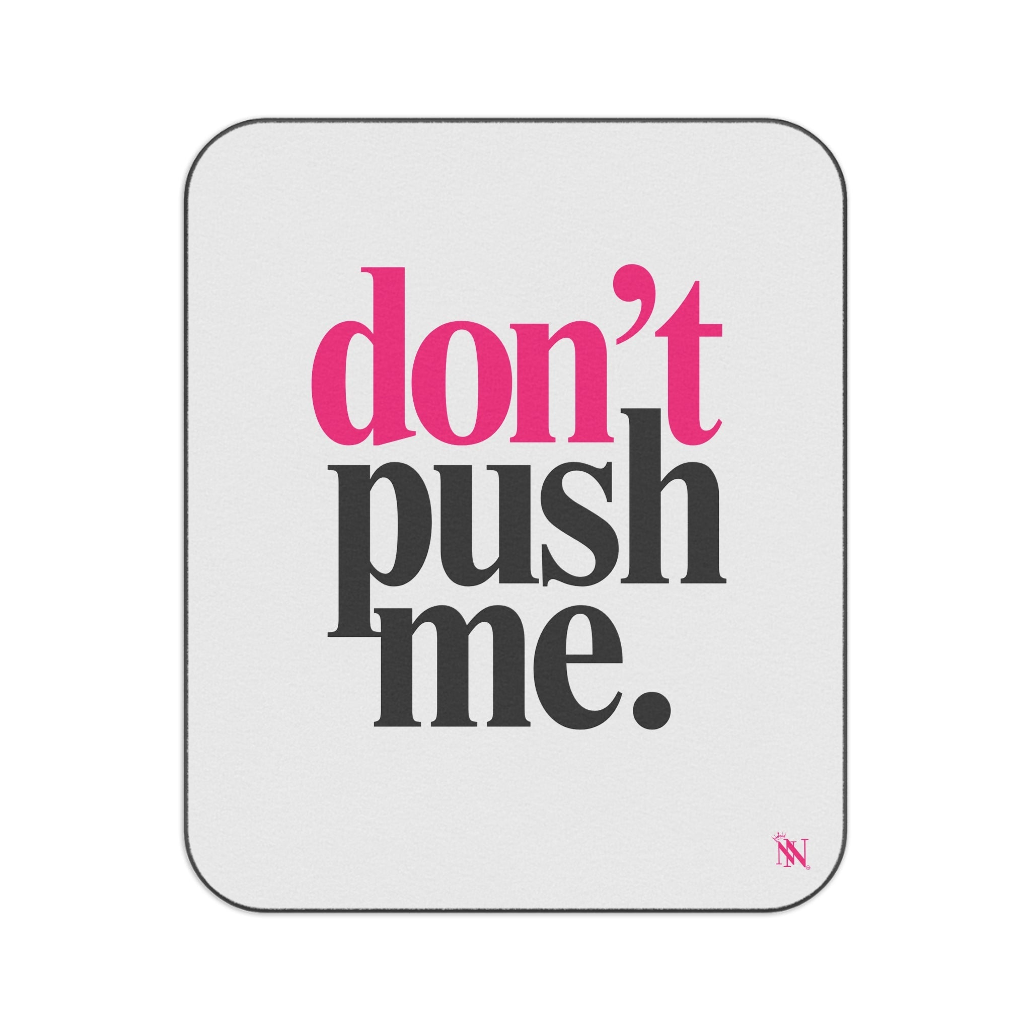 Don’t Push Me | Mix Match Fun-Flirty Lovers’ Water-Resistant Blankets