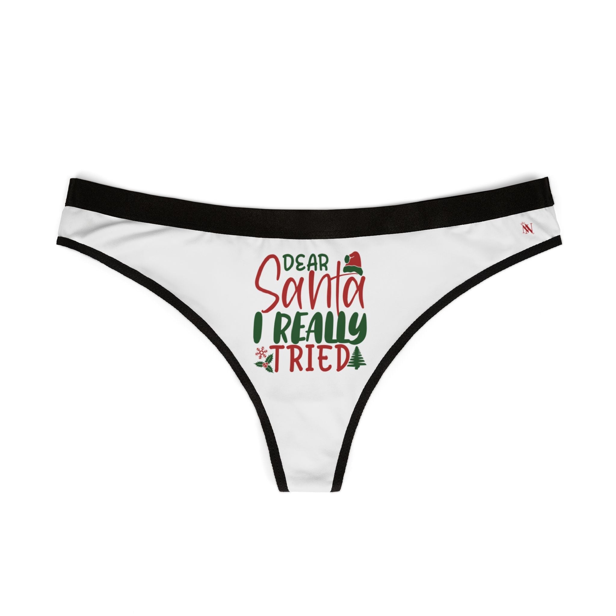 Dear Santa I Really Tried | Mix & Match Women’s Fun-Flirty Lovers’ Thongs