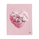 Sex is in the Air Romantic Lovers Gifts Blanket