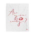 Are You Ready? Kiss Mark | Mix & Match Velveteen Fun-Flirty Lovers’ Blankets
