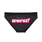 You Are the Worst! | Mix & Match Women’s Fun-Flirty Lovers’ Panties