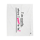 Exactly Where I Want To Be! | Mix & Match Fun-Flirty Lovers’ Blankets