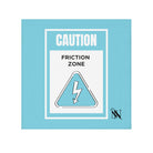 Caution Friction Zone Cum Rag