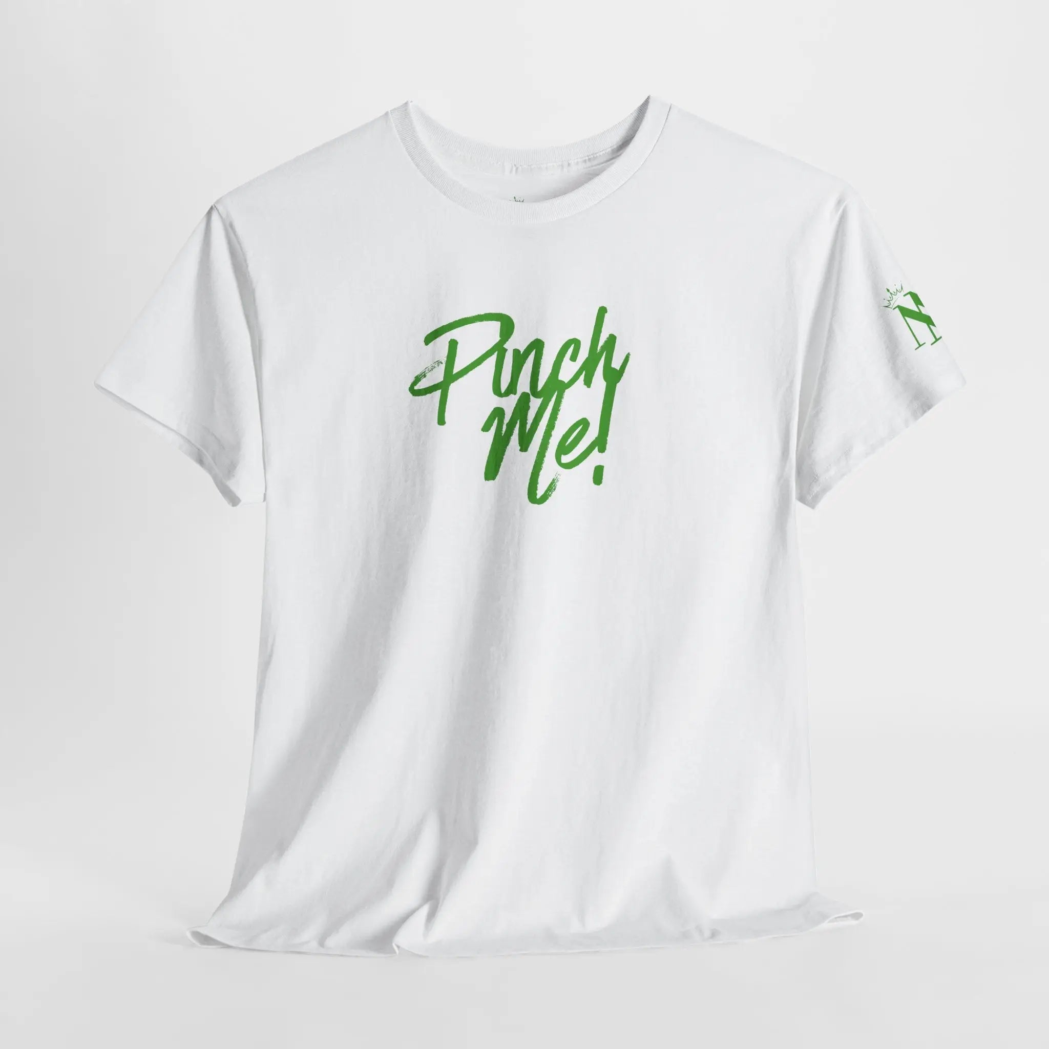 Pinch Me! Irish Green | Mix & Match Cotton Unisex Fun-Flirty Lovers’ T-Shirts