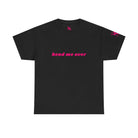 Bend Me Over | Mix & Match 100% Cotton Unisex Fun-Flirty Lovers’ Tees