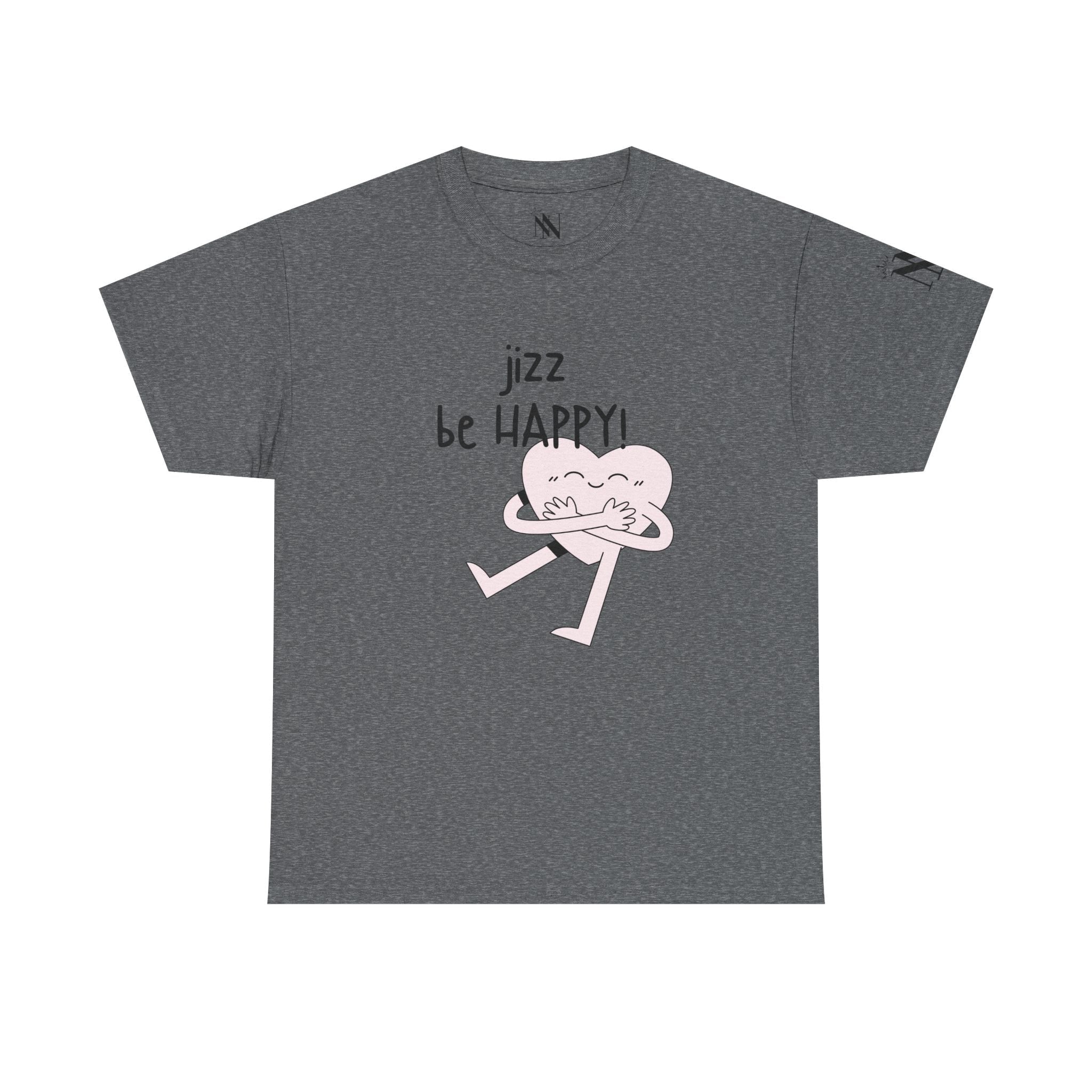Jizz Be Happy! | Mix & Match 100% Cotton Unisex Fun-Flirty Lovers’ Tees