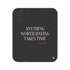 Anything Worth Having Takes Time | Mix Match Fun-Flirty Lovers’ Water-Resistant Blankets