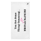 You Got Some Thing Cumming... Anal Sex Towel