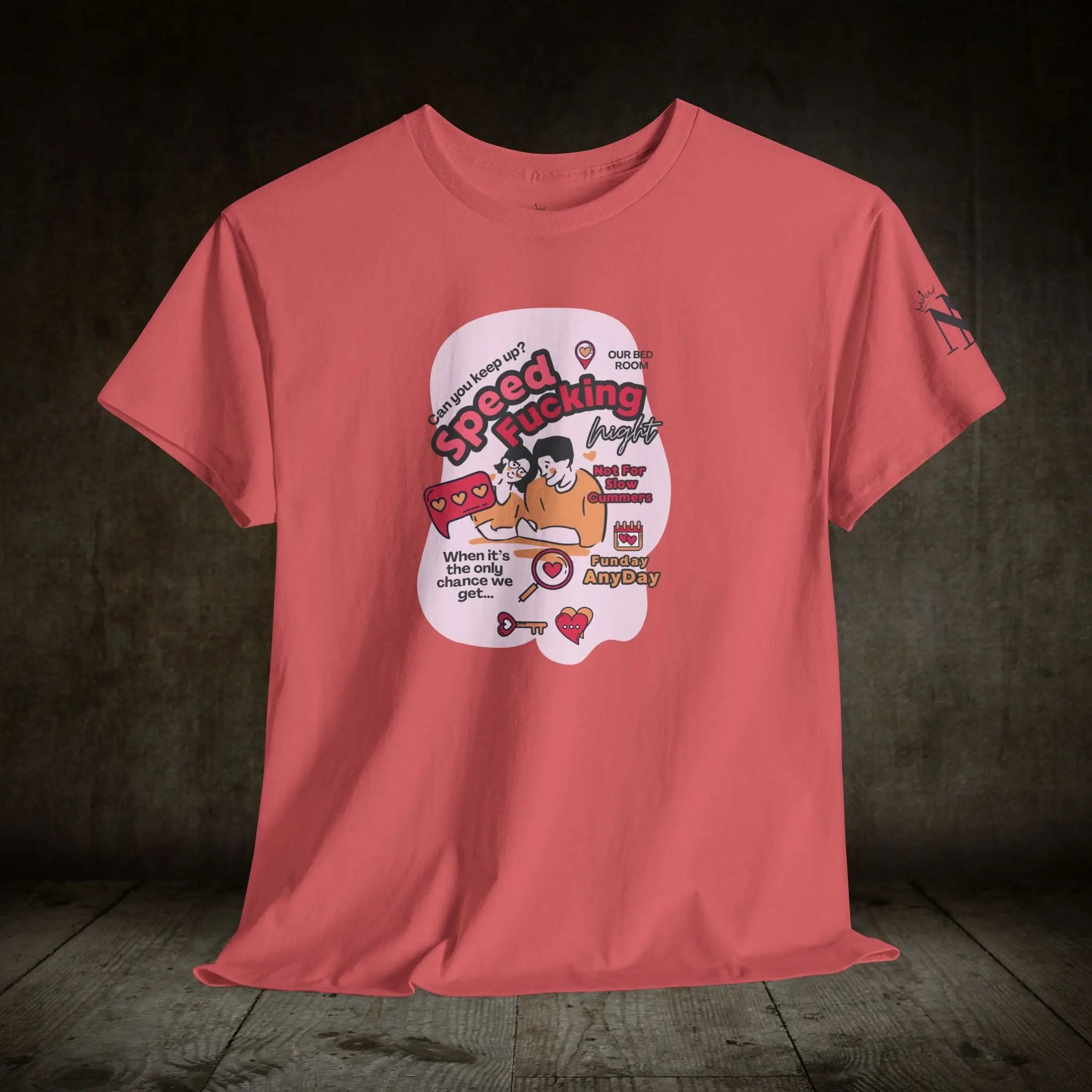 Speed Fucking Night | Mix & Match 100% Cotton Unisex Fun-Flirty Lovers’ Tees