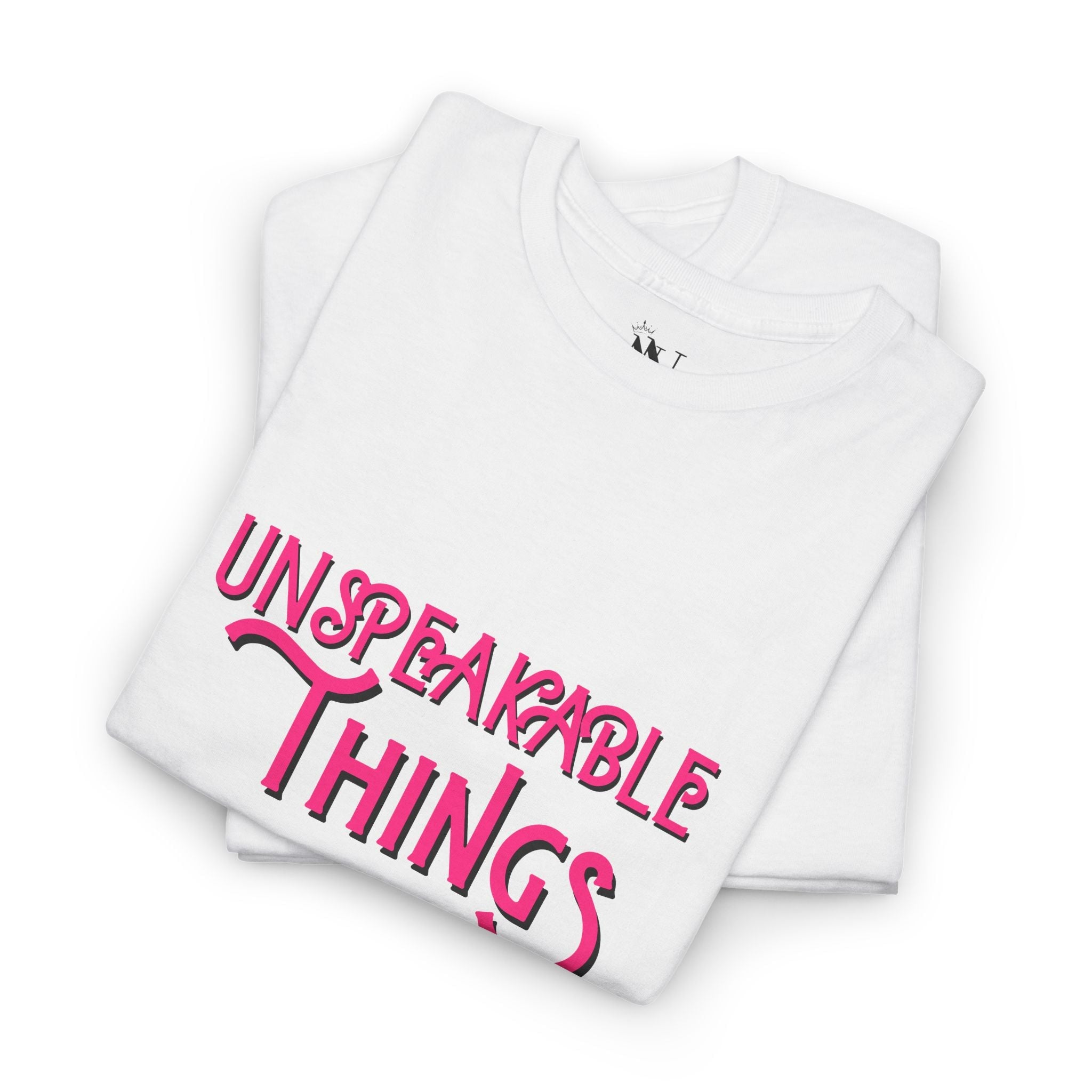 Unspeakable Things | Mix & Match Cotton Unisex Fun-Flirty Lovers’ T-Shirts