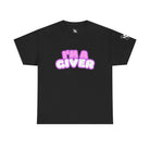 I’m a Giver | Mix & Match 100% Cotton Unisex Fun-Flirty Lovers’ Tees