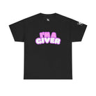 I’m a Giver | Mix & Match 100% Cotton Unisex Fun-Flirty Lovers’ Tees