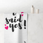 I Said Yes! | Mix & Match XL Fun-Flirty Lovers’ Towels