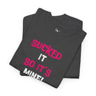 Sucked It So It’s Mine! With a Kiss | Nectar Napkins Fun-Flirty Lovers’ T-Shirts