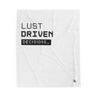 Lust Driven Decisions | Mix & Match Soft Fun-Flirty Lovers’ Blankets