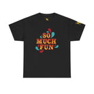 So Much Fun | Mix & Match 100% Cotton Unisex Fun-Flirty Lovers’ Tees