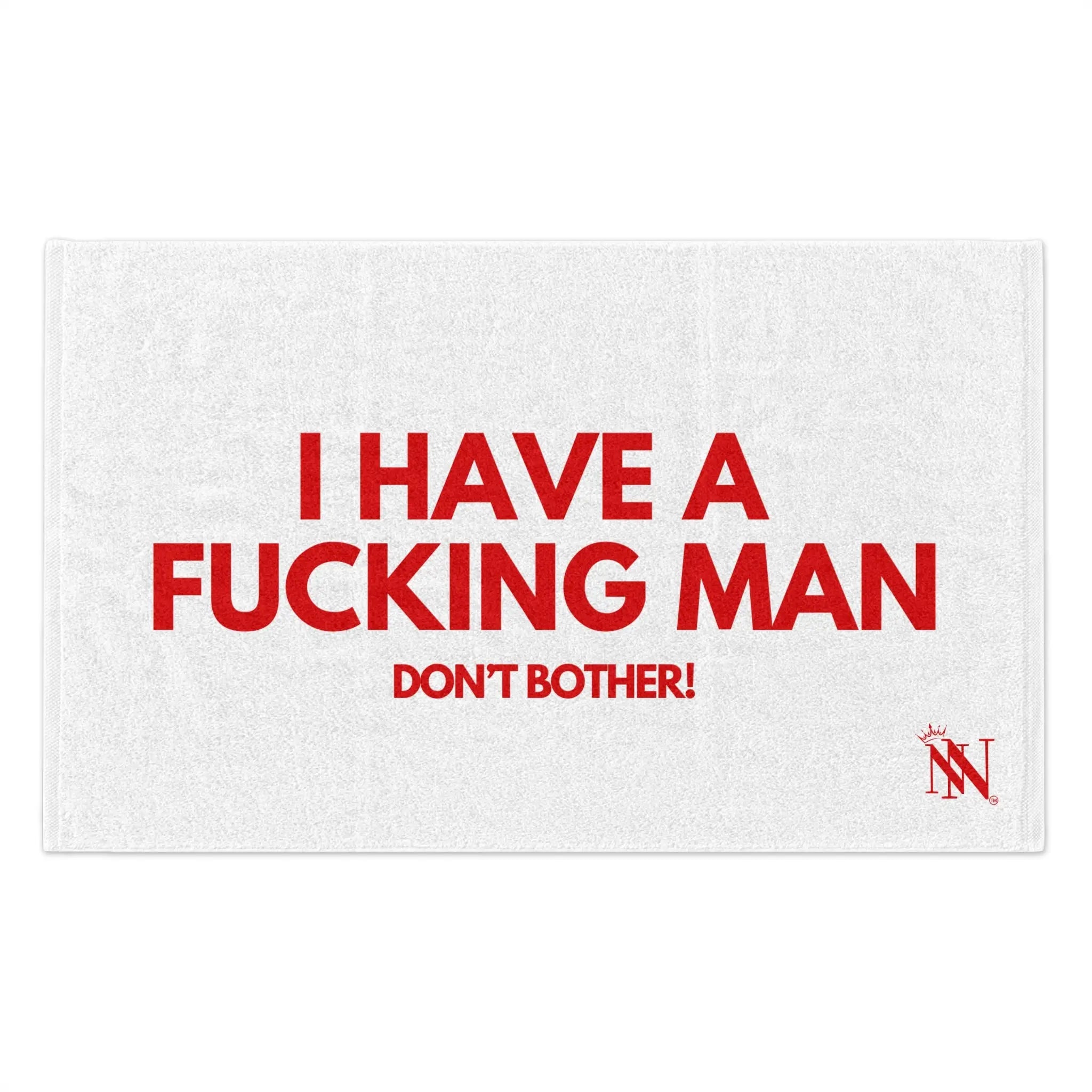 I Have a Fucking Man | Mix & Match Soft Fun-Flirty Lovers’ Towels