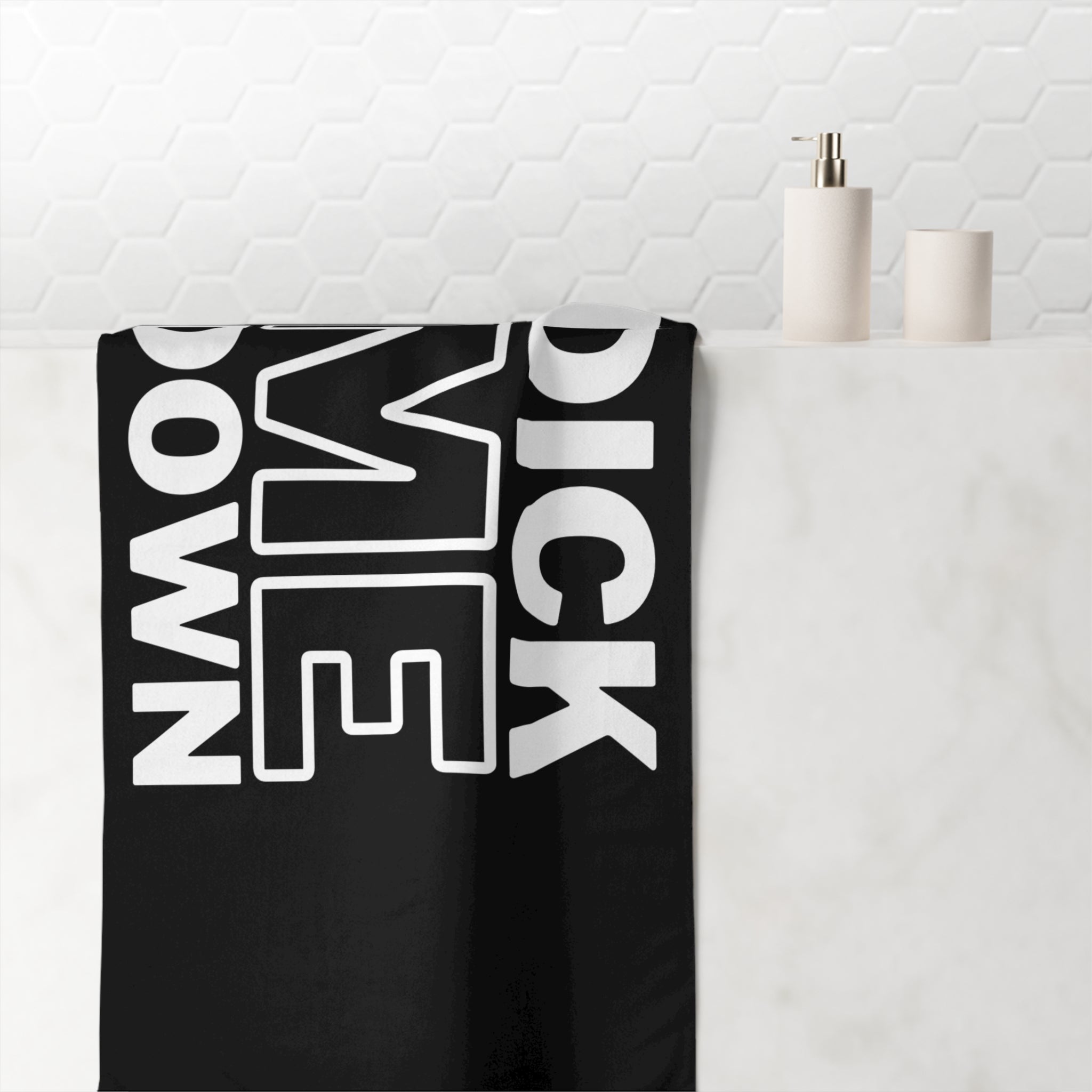 Dick Me Down | Mix & Match Naughty XL Fun-Flirty Lovers’ Towels