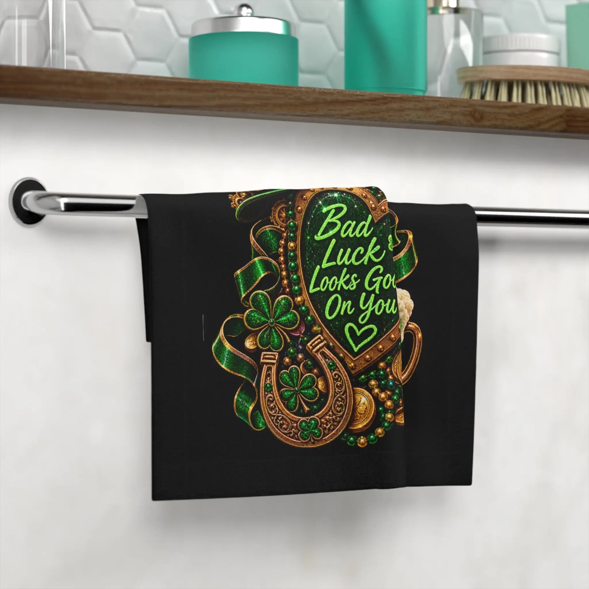 Bad Luck Looks Good on You Irish Lils’ Sex Towel