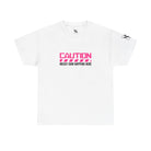 Caution: Messy Cum Happens Here | Mix & Match Cotton Unisex Fun-Flirty Lovers’ T-Shirts